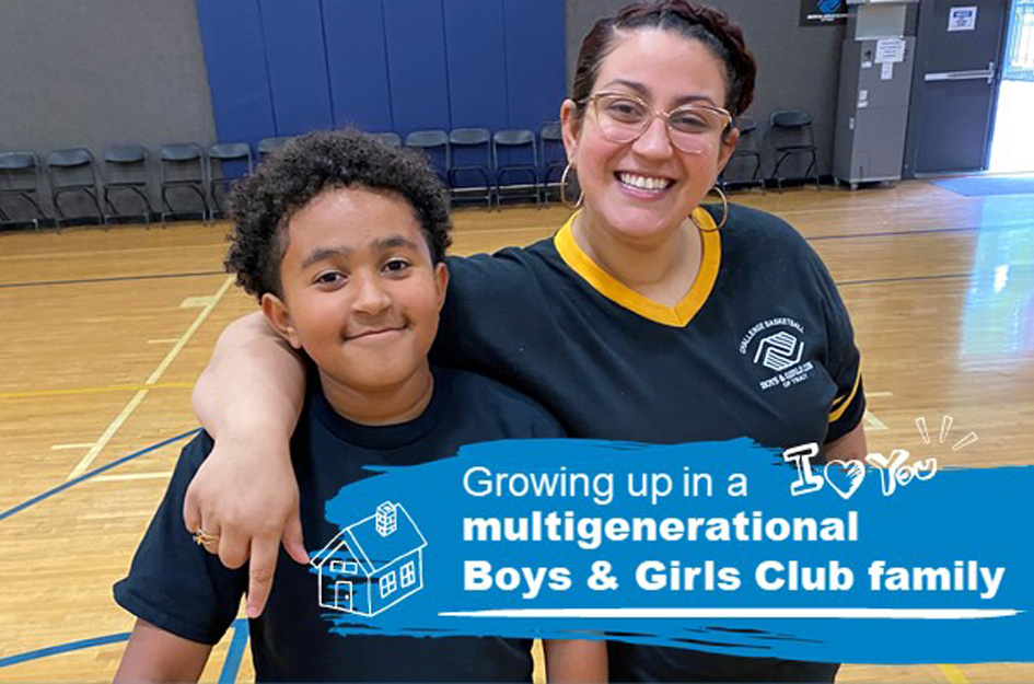 Three Generations and Counting: The Lasting Impact of Boys & Girls Clubs on a Family