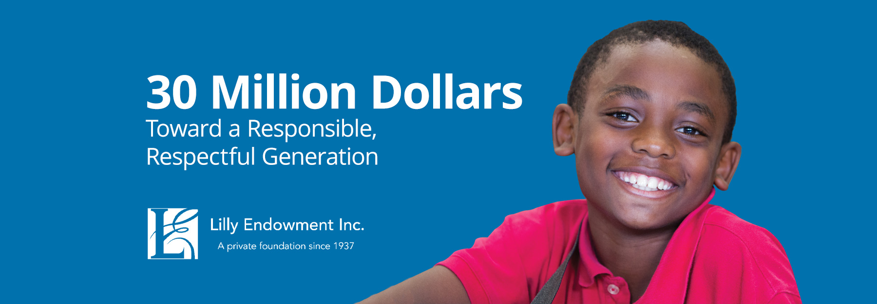 $30M Toward a Responsible, Respectful Generation