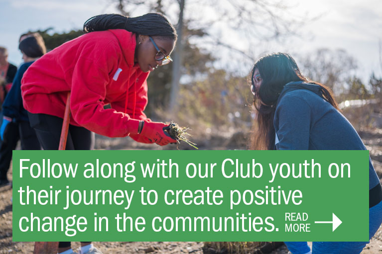 Follow along with our Club youth on their journey to create positive change in the communities.