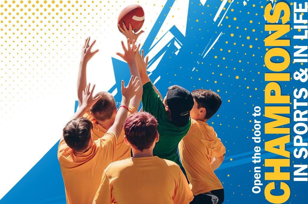 Open the door to Champions in Sports & in Life