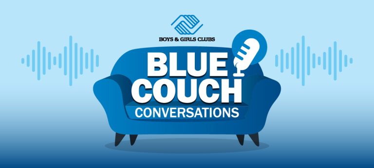 BGC Blue Couch Conversations - Boys & Girls Clubs of America
